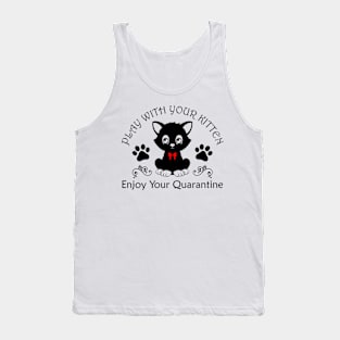 04 - PLAY WITH YOUR KITTEN Tank Top